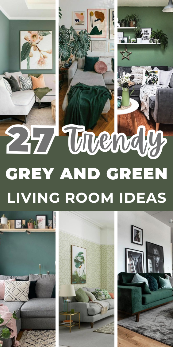 27 Grey and Green Living Room Ideas That Wow - Addicted To Organization